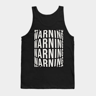 Warning Tank Top